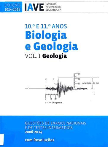 .. Biologia e Geologia: questões de exames nacionais e de testes intermédios dos 10º e 11º anos do ensino secundário: 2006-2014: