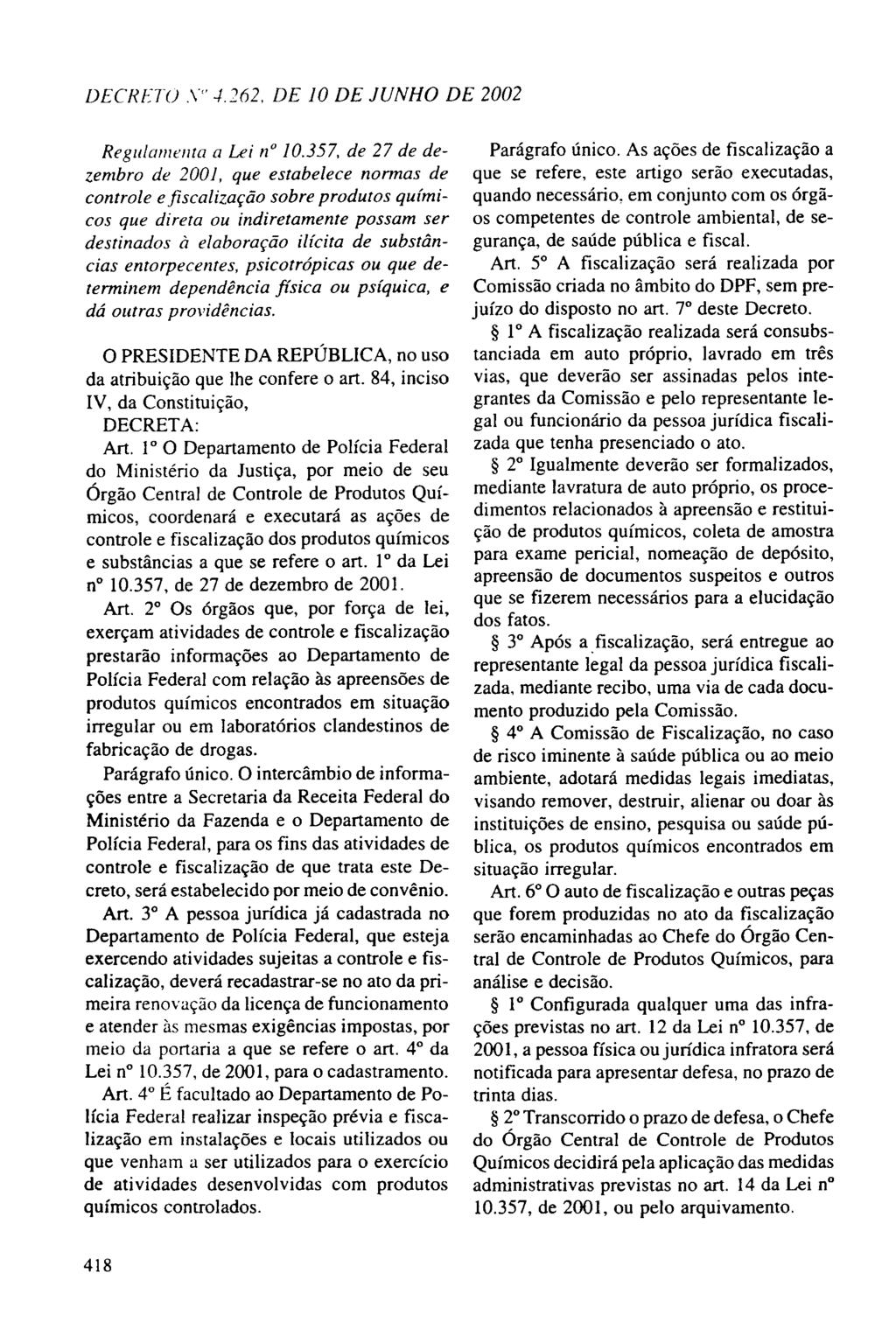 DECRETO -'"" -1.262, DE 10 DE JUNHO DE 2002 Regulamenta a Lei n 10.