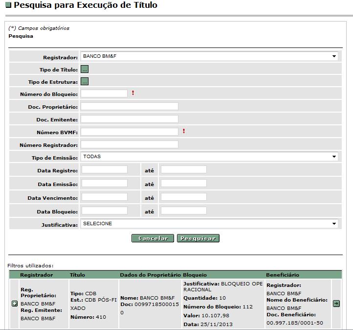 O Participante de Registro poderá consultar as informações do ativo ou operação no ícone ou preencher os campos necessários para o desbloqueio e na sequência clicar em. 3.