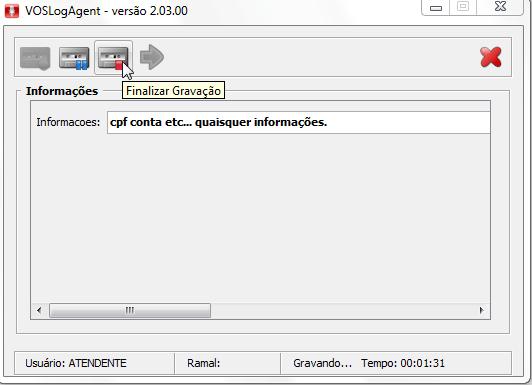 VOS Log Face to Face Gravador Diálogo Presencial É possível acionar o botão Pausar ou Parar na