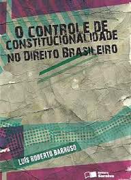 Saiba Mais! BARROSO, Luís Roberto. O controle de constitucionalidade no direito brasileiro. 6ª. ed. São Paulo: Saraiva, 2012.