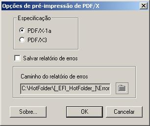 FILTROS DO HOT FOLDERS 69 Uso do filtro Pré-impressão de PDF/X O filtro Pré-impressão de PDF/X (PDF Exchange) é um subconjunto do Adobe PDF especificamente projetado para intercâmbio de dados antes