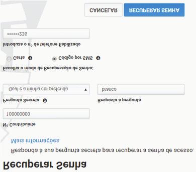 6 10 Após ter escolhido RECUPERAR SENHA, é-lhe enviado um código de 5 dígitos por SMS para o telemóvel. Terá 5 minutos para o digitar no campo respetivo.