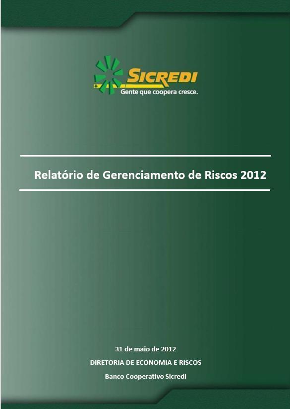 Relatório de Gerenciamento de Riscos 2 Trimestre de 2011 31 de