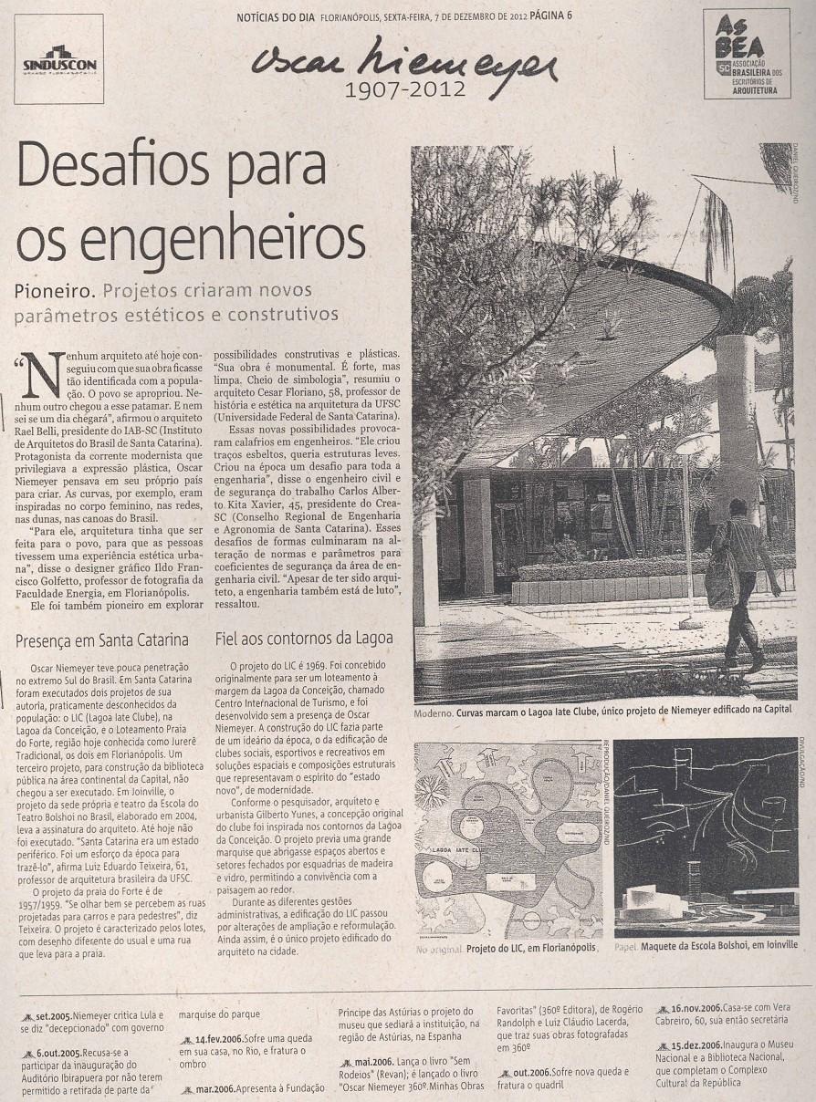 Notícias do Dia Encarte Especial Desafios para os engenheiros Oscar Niemeyer / Raul Belli, presidente do Instituto de Arquitetos do Brasil de Santa Catarina IAB-SC / Cesar Floriano, professor de