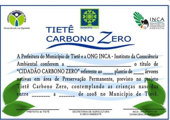 No dia 6 de junho de 2008, aconteceu em Tietê o primeiro plantio do Projeto Carbono Zero no bairro