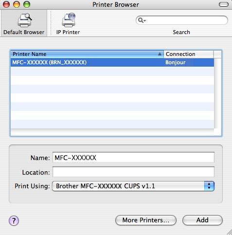 Impressão em rede em Macintosh f (Mac OS X 10.2.4 a 10.3) Seleccione a seguinte opção. (Mac OS X 10.2.4-10.3.x) 9 g Seleccione Brother MFC-XXXX (em que XXXX corresponde ao nome do modelo) e, em seguida, clique em Add.