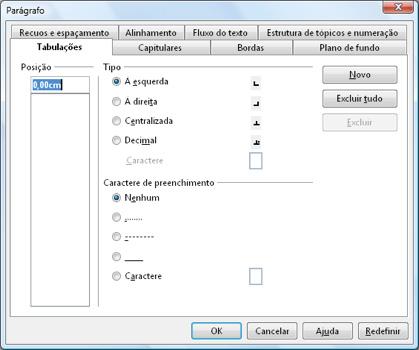 Posição Selecione um tipo de parada de tabulação, insira uma nova medida e, em seguida, clique em Novo. As tabulações existentes à esquerda da primeira tabulação definida serão removidas.