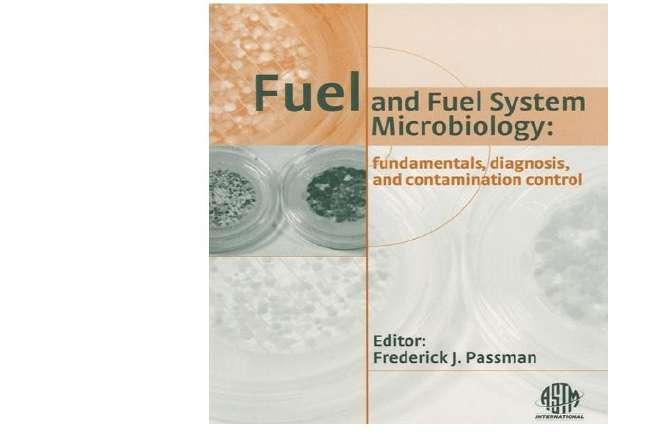 Fuel and Fuel system microbiology,