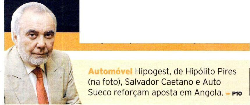 Auto Sueco, Salvador Caetano e Hipogest investem em Angola Os três grupos nacionais do sector automóvel vão investir, no total, mais de 57 milhões de euros na expansão no mercado angolano.