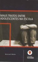 Maria José D. Martins, Maus tratos entre adolescentes na escola. Penafiel, Portugal: Editorial Novembro. Colecção Nexus, 2009. 596 págs. ISBN: 978-989-8136-31-2.