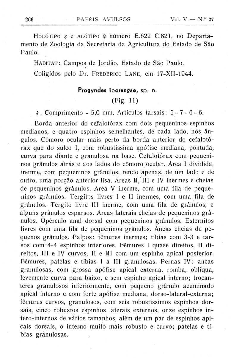 266 PAPÉIS AVULSOS Vol. V -- N. 2 7 HOLÓTIPo e ALÓTIPO número E.622 C.821, no Departamento de Zoologia da Secretaria da Agricultura do Estado de São Paulo.