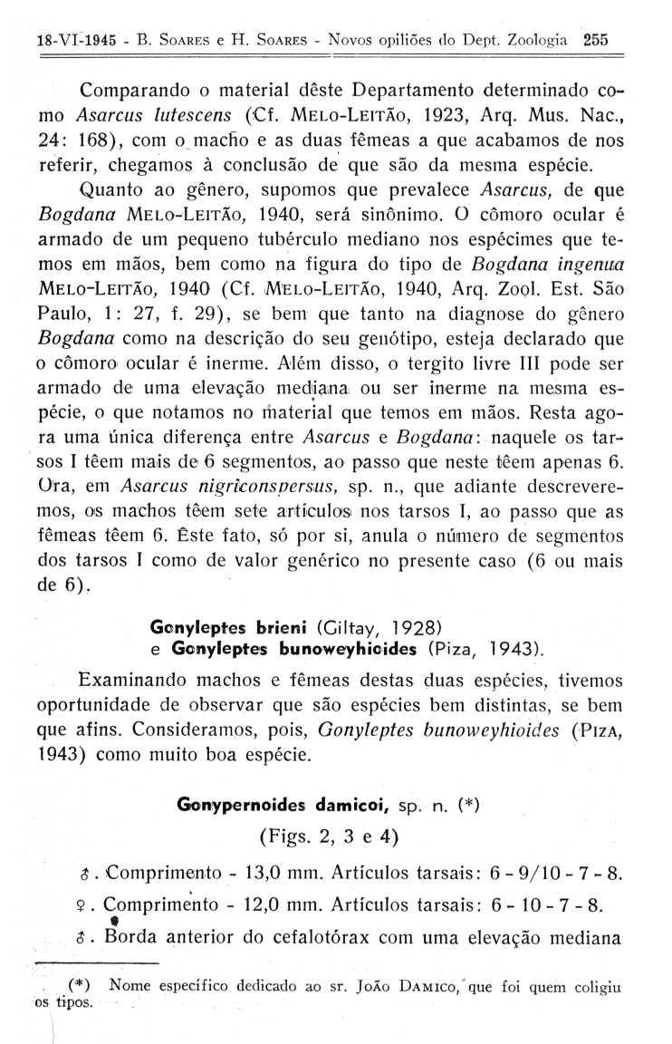 o com 18-VI-1945 - B. SOARES e H. SOARES - Novos opiliões (lo Dept. Zoologia 25 5 Comparando o material dêste Departamento determinad o Asarcus lutescens (Cf. MELO-LEITÃO, 1923, Arq. Mus. Nac.
