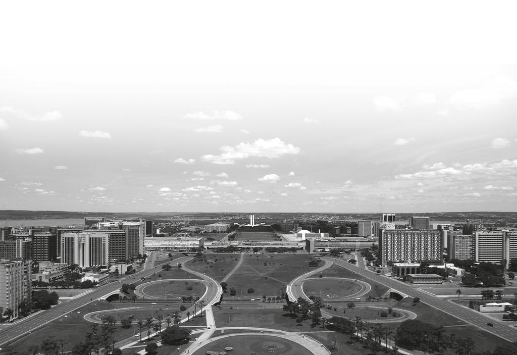 LOCALIZAÇÃO ESTRATÉGICA Brasília sedia diversos centros de poder: Tribunais Superiores, Congresso Nacional, Presidência da República, Agências Reguladoras, CARF e CADE.
