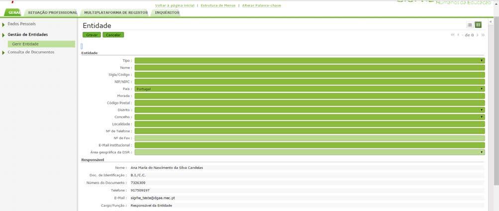 Ao selecionar a opção Gerir Entidade, acederá a um novo ecrã. Para dar início ao procedimento, deverá selecionar o botão.