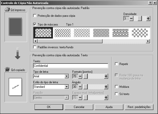 Controlo de cópia não autorizado Utilizar [Tipo de máscara:] Pode incorporar padrões e texto num documento definindo o controlador da impressora para impedir a cópia não autorizada.