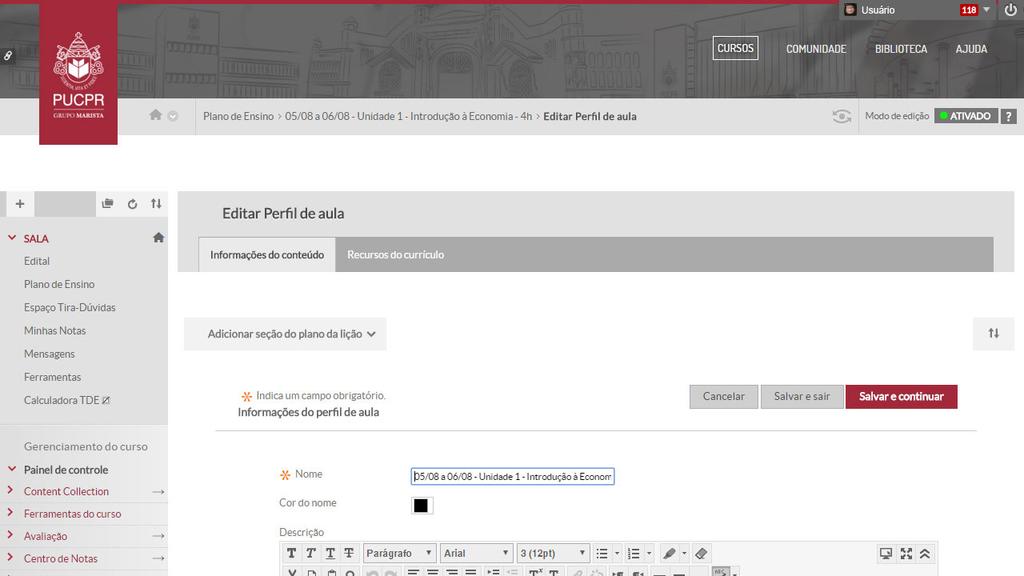 b - Inserindo atividades no perfil da aula Ao clicar em Salvar e sair, você é