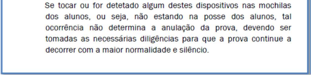 escritos não autorizados como, por exemplo, livros, cadernos, ou folhas nem quaisquer sistemas de comunicação móvel como computadores portáteis, aparelhos de vídeo ou áudio, incluindo telemóveis,