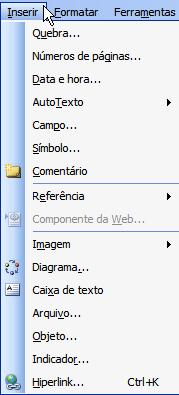 Quebra Permite inserir quebras de página, de seção ou de coluna. Aonde estiver o cursor será onde haverá a quebra. Números de Páginas Permite inserir numeração de páginas no documento.