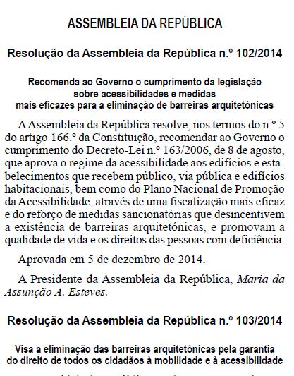 Web acessível Telefones e equipamentos de televisão Serviços de telefonia e audiovisuais Livros eletrónicos Comércio eletrónico Enquadramento Nacional Constituição da República Portuguesa (1976) DL