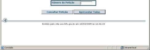 Consulta Deverá ser informado o número provisório da petição, apresentado na conclusão do peticionamento via