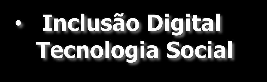 Inclusão Digital - é o nome dado ao processo de democratização do acesso às tecnologias da Informação. Simplificar a sua rotina diária, maximizar o tempo e as suas potencialidades.