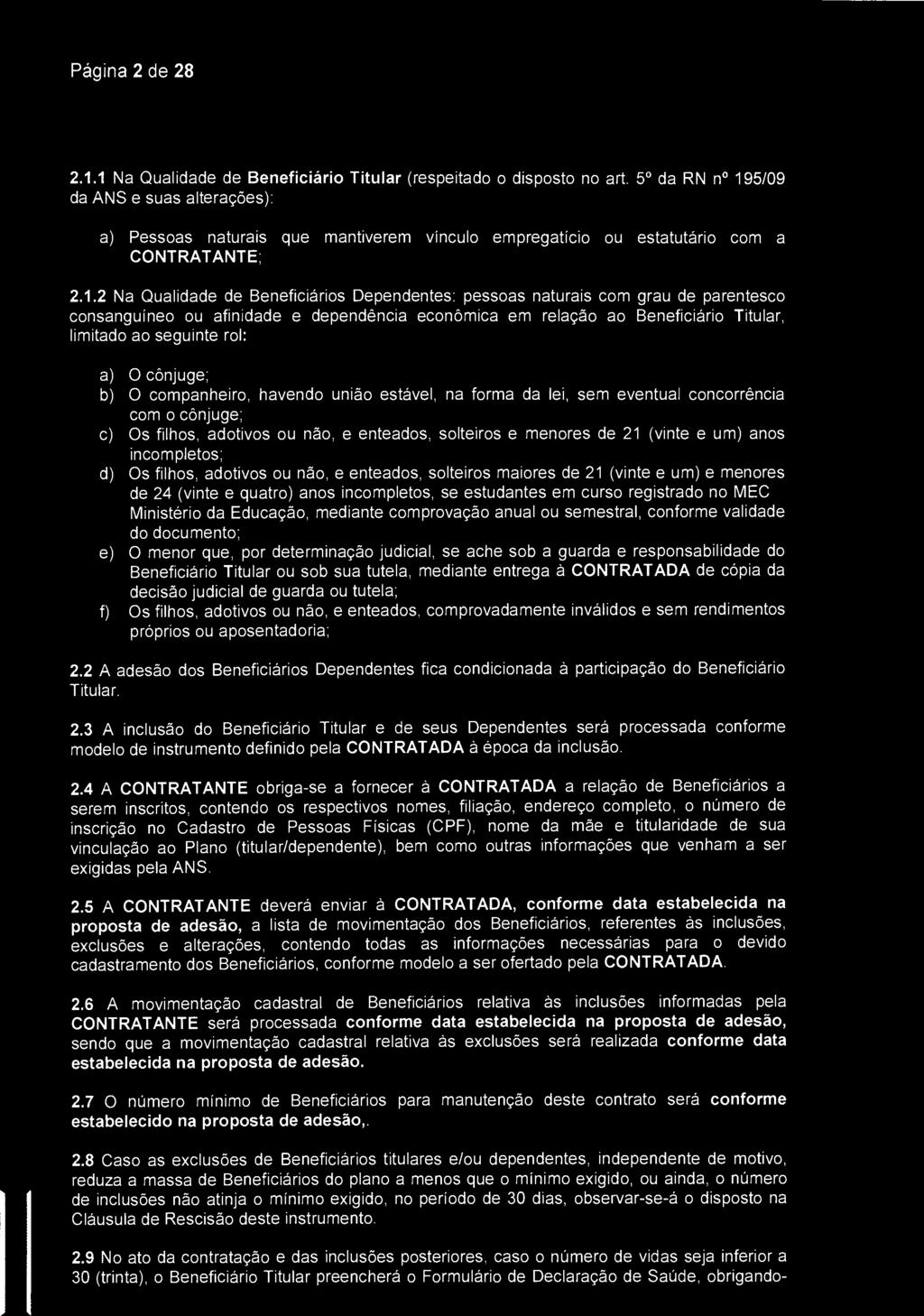 Página 2 de 28 SantaCasa) Sao josê dos Campos 2.1.1 Na Qualidade de Beneficiário Titular (respeitado o disposto no art.