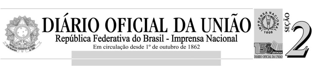 ISSN 1677-7050 Ano LIV 52 Brasília - DF, segunda-feira, 18 de março de 2013. Sumário PÁGINA Atos do Poder Executivo... 1 Presidência da República.