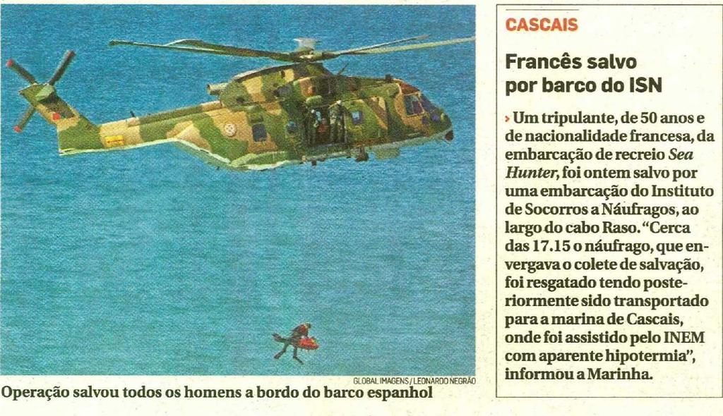 afundar com nove pessoas abordo a quase 240 quilómetros a sudoeste do cabo Espichei Sesimbra e após o aler ta das autoridades marítimas um avião de patrulha marítima C 295M descolou