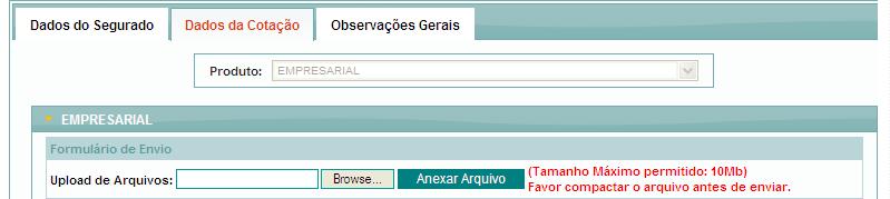 Anexar arquivo com dados do seguro Após selecionar o Produto, aparecerão os campos para