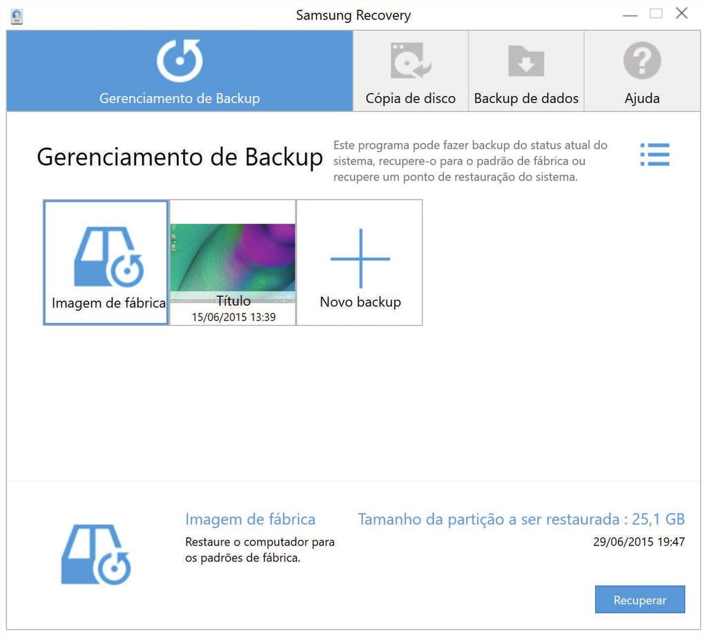 Solução de problemas 3 Selecione Gerenciamento de Backup uma imagem de backup Recuperar.