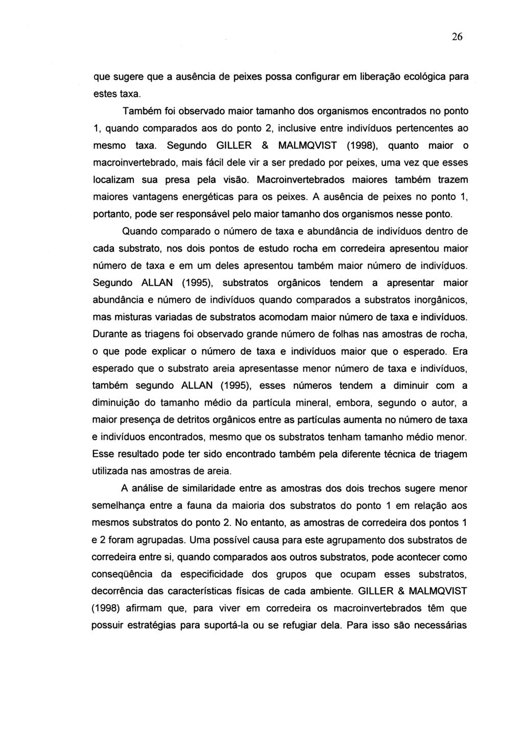 26 que sugere que a ausência de peixes possa configurar em liberação ecológica para estes taxa.