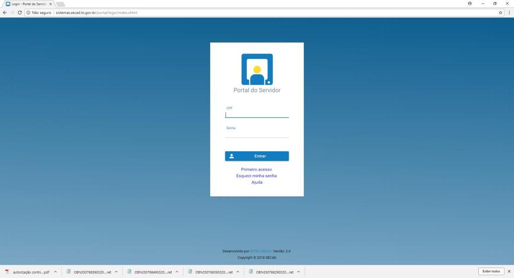 br Click no Portal do Servidor Preencha os campos com o seu CPF e Senha.