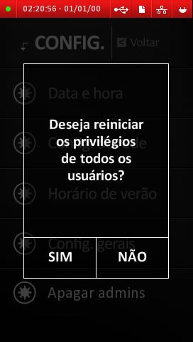 13.5. Apagar Administrador Essa opção exclui todos os privilégios de administrador de todos os usuários. Para realizar essa operação selecione a opção Apagar admins no menu Configurações.