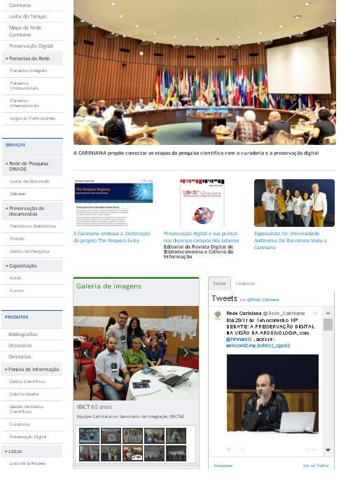 3 Conteúdo Principal Na página inicial há um destaque para as últimas notícias sobre ações, eventos, avisos, parcerias que Rede Cariniana desenvolve na área preservação digital.