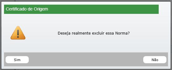 Para excluir uma norma clique no ícone na coluna Ações, o sistema irá solicitar que você confirme esta