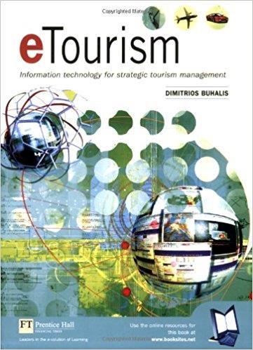 E-turismo (Buhalis, 2003) O E-turismo é a digitalização de todos os processos e cadeias de valor nos setores