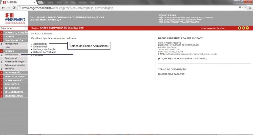 4. EXAMES ADMISSIONAIS Para exames admissionais é necessário selecionar o link Admissional da área de exibição ou a opção EXAMES - ADMISSIONAIS (lado esquerdo da tela).