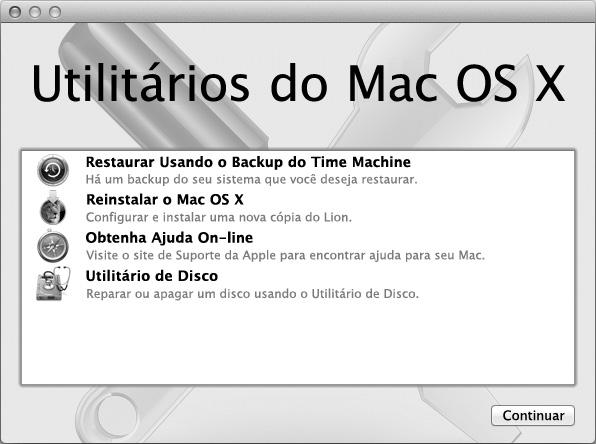 Utilize o aplicativo Utilitários do Mac OS X para: Restaurar o seu software e os dados de um backup do Time Machine. Reinstalar aplicativos do Mac OS X e da Apple.