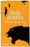 Titre: A confissão da leoa Auteur(s): Mia Couto Edition: Alfragide: Caminho, impr. 2012, cop. 2012 Description: 1 vol. (270 p.