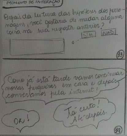 Nesta parte, o estudante deve ter a chance de dar uma nova explicação para o fenômeno das bolhas no