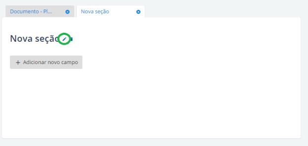 11- Manter seções/subseções do documento Inserir seção Para inserir uma nova seção no documento, é necessário, primeiramente, realizar os passos descritos em Navegação em tópicos.