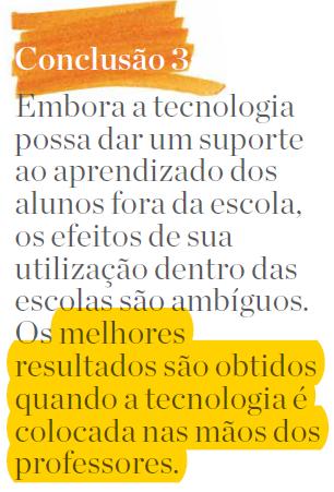 IMPORTÂNCIA DE FORMAR PROFESSORES PARA USO DE TECNOLOGIAS McKinsey (2017) Fatores que influenciam o sucesso escolar na América Latina Índice que analisa políticas educacionais, o tipo de ensino e as