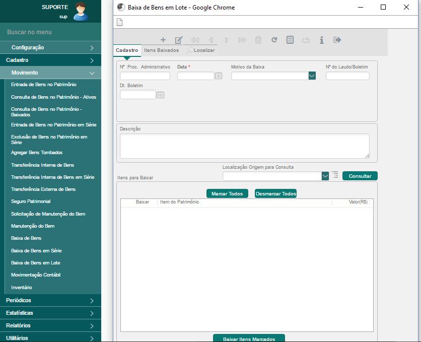 MENU: MOVIMENTO > Baixa de Bens em Lote Na tela de baixa de bens em lote, o usuário poderá baixar os bens de uma determinada localização, informado os dados cadastrais da respectiva localização.