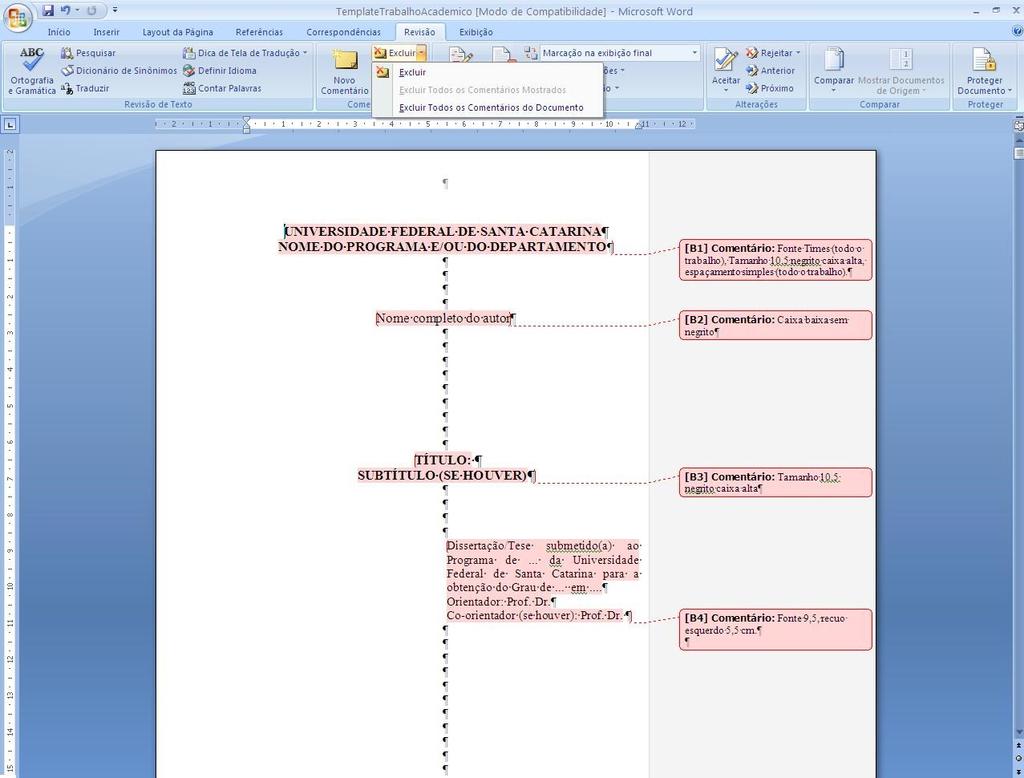 COMENTÁRIOS 31 Para remover os comentários do template da BU, clique na sexta