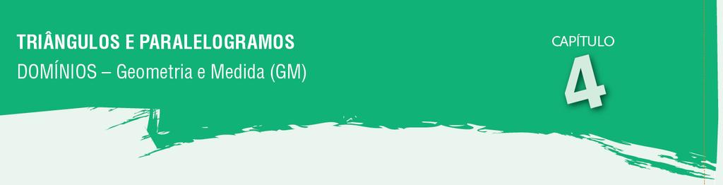 CONTEÚDOS Polígonos Ângulos internos de um triângulo Classificação de triângulos Ângulos externos de um triângulo Construção de triângulos. Critérios de igualdade de triângulos.