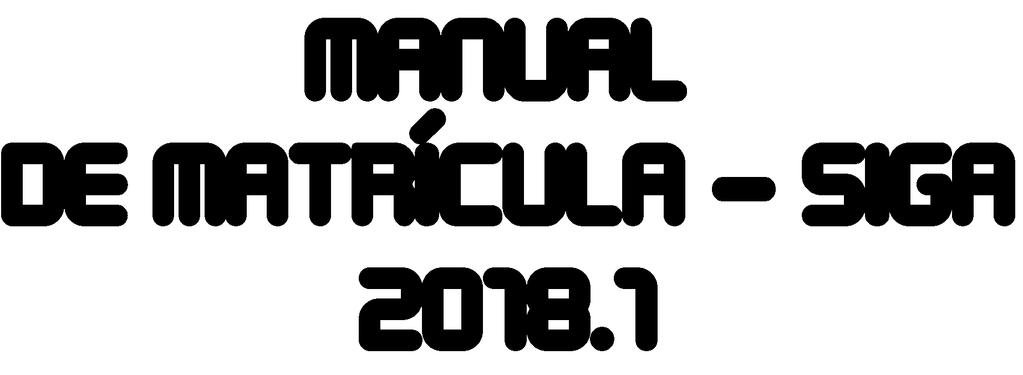 MANUAL DE MATRÍCULA SIGA 2018.