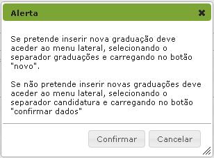 Confirme a graduação no botão e finalize carregando no botão. Ao finalizar esta etapa surgirá um alerta para confirmação.