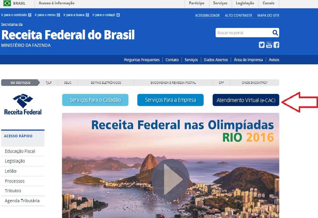 Acessar o site da Receita Federal do Brasil: