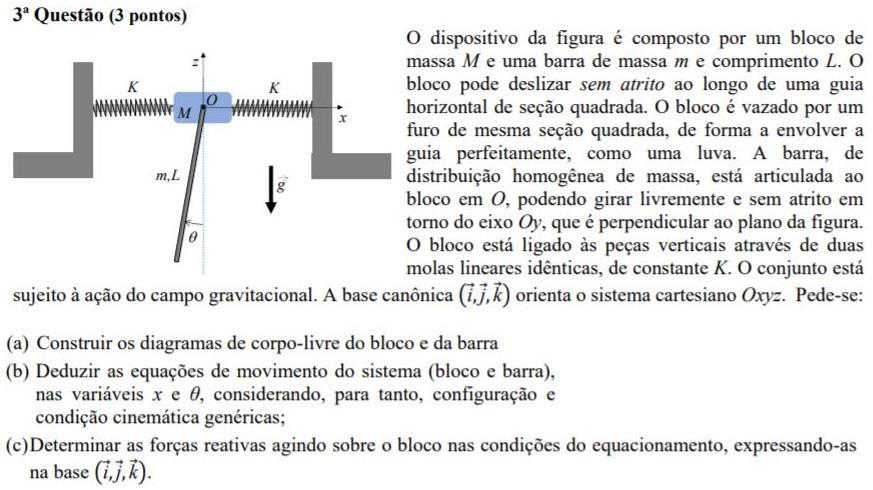 EXERCÍCIO RESOIDO P1 017 Questão 3 a) Considerando um pequeno deslocamento para o lado positivo de x, os diagramas são: b) O